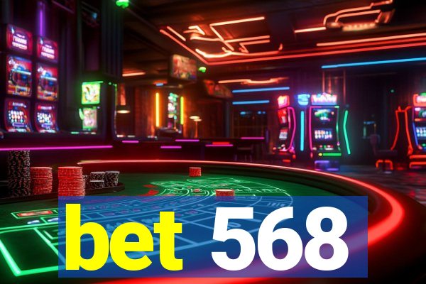 bet 568